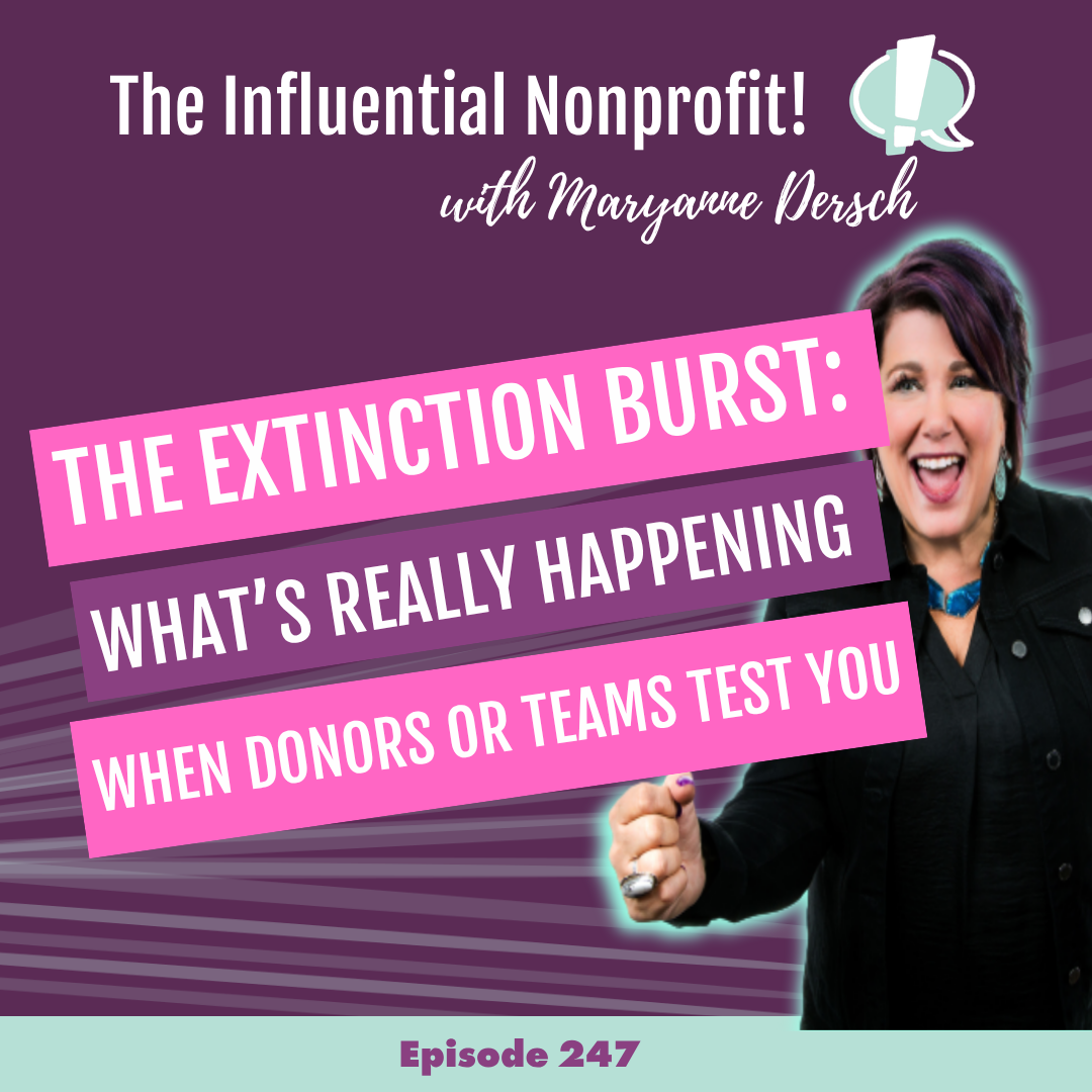 The Extinction Burst: What’s Really Happening When Donors or Teams Test You