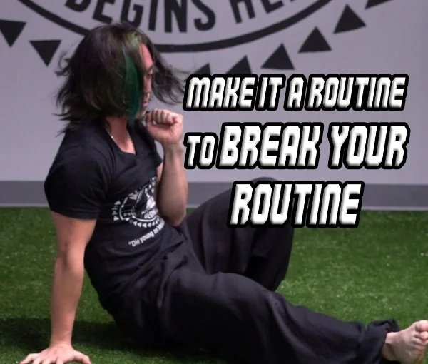 Break your routine Edit.jpg