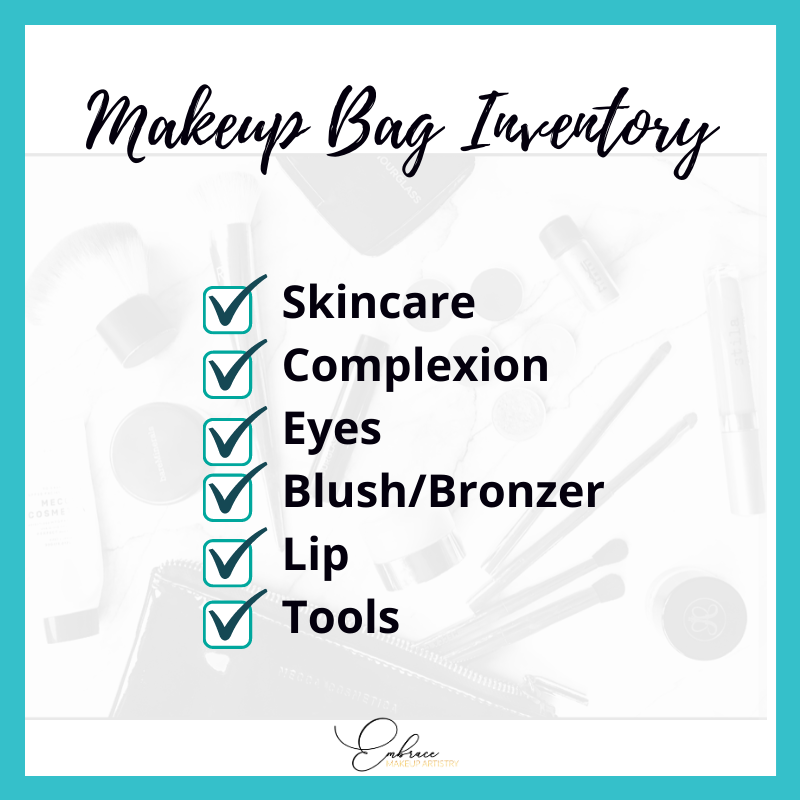 Embrace Makeup Artistry — My Makeup Bag Inventory Checklist
