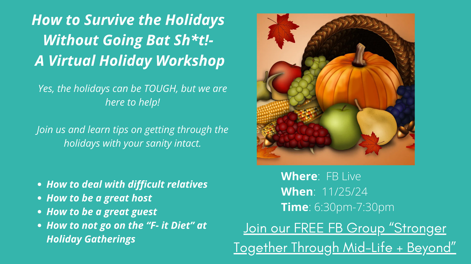 How to Survive the Holidays without Going Bat Sh*t- A Virtual Holiday Workshop