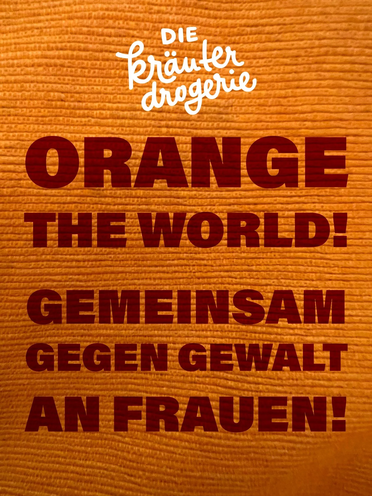 ✊ ORANGE THE WORLD &ndash; Gegen Gewalt an Frauen ✊
Heute starten weltweit die &bdquo;Orange the World&ldquo;-Aktionswochen. Auch wir als Kr&auml;uterdrogerie m&ouml;chten unsere Stimme erheben &ndash; f&uuml;r Respekt, Sicherheit und ein Leben frei 