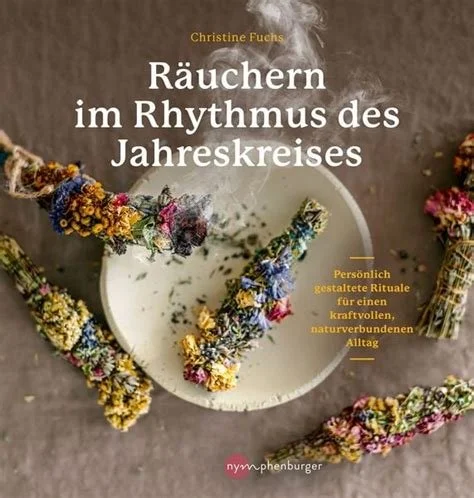 Christine Fuchs – RÄUCHERN IM RHYTHMUS DES JAHRESKREISES