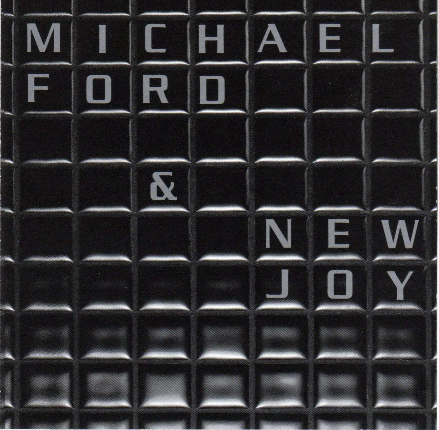 michael ford and new joy.jpg