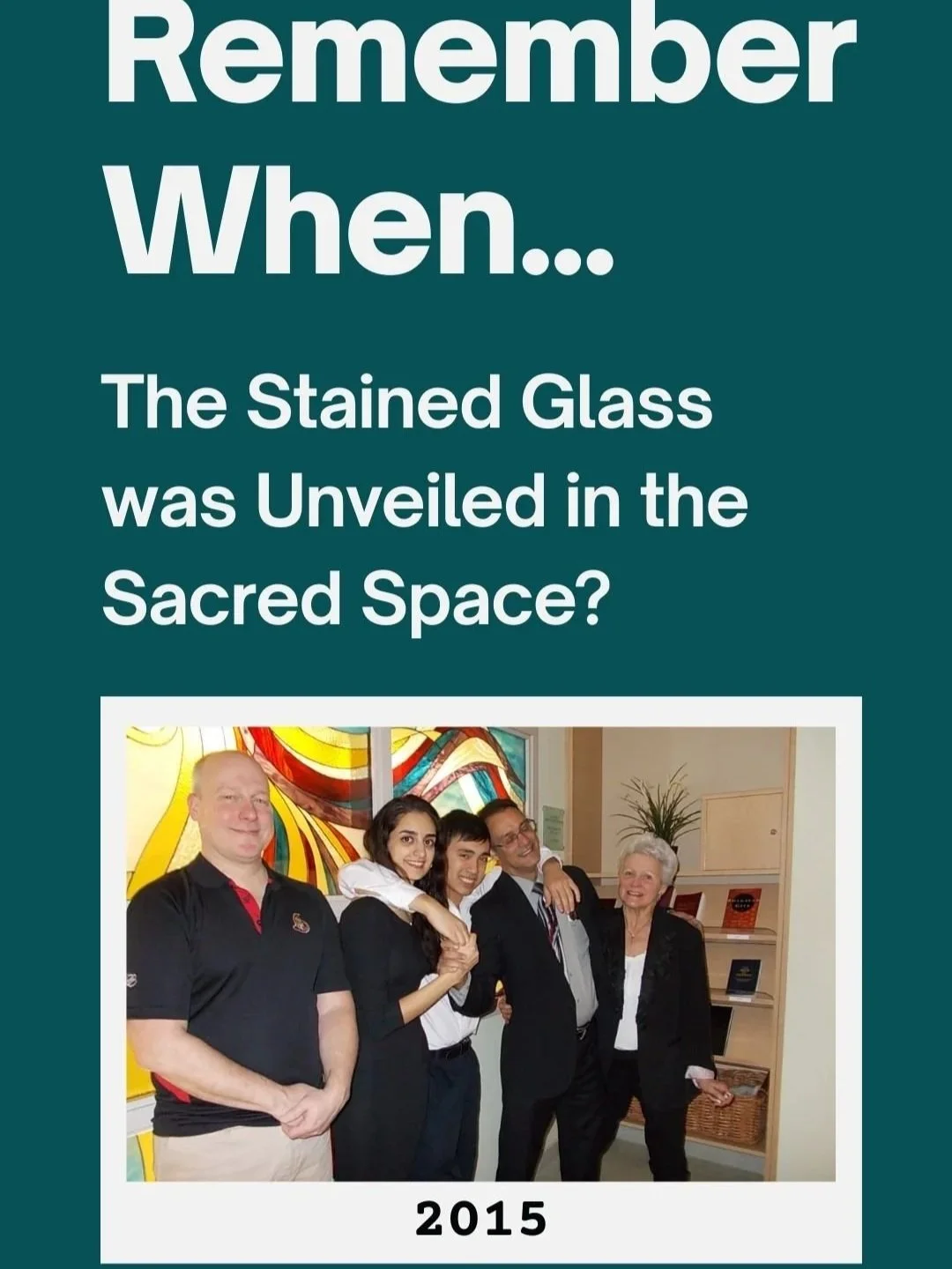 Story 10: When the Stained Glass was Unveiled in the Sacred Space