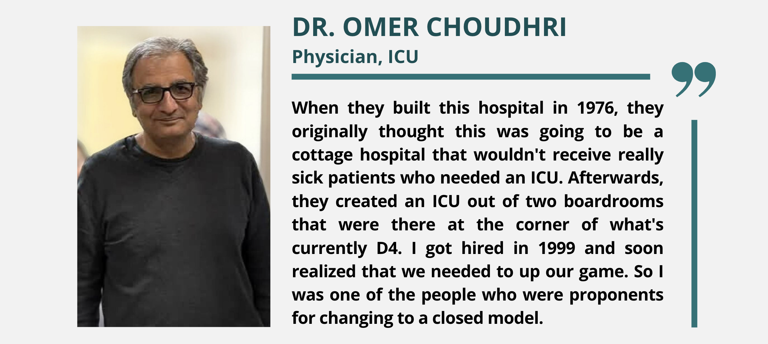 Quote from Dr. Omer Choudhri explaining that when the hospital was built in 1976, it was expected to be a small cottage hospital, and the ICU was later created by converting two boardrooms.