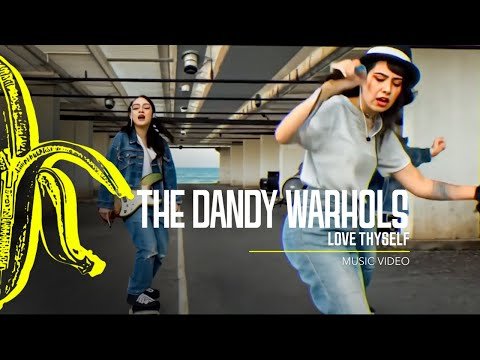 The Dandy Warhols - Love Thyself (Official Music Video)