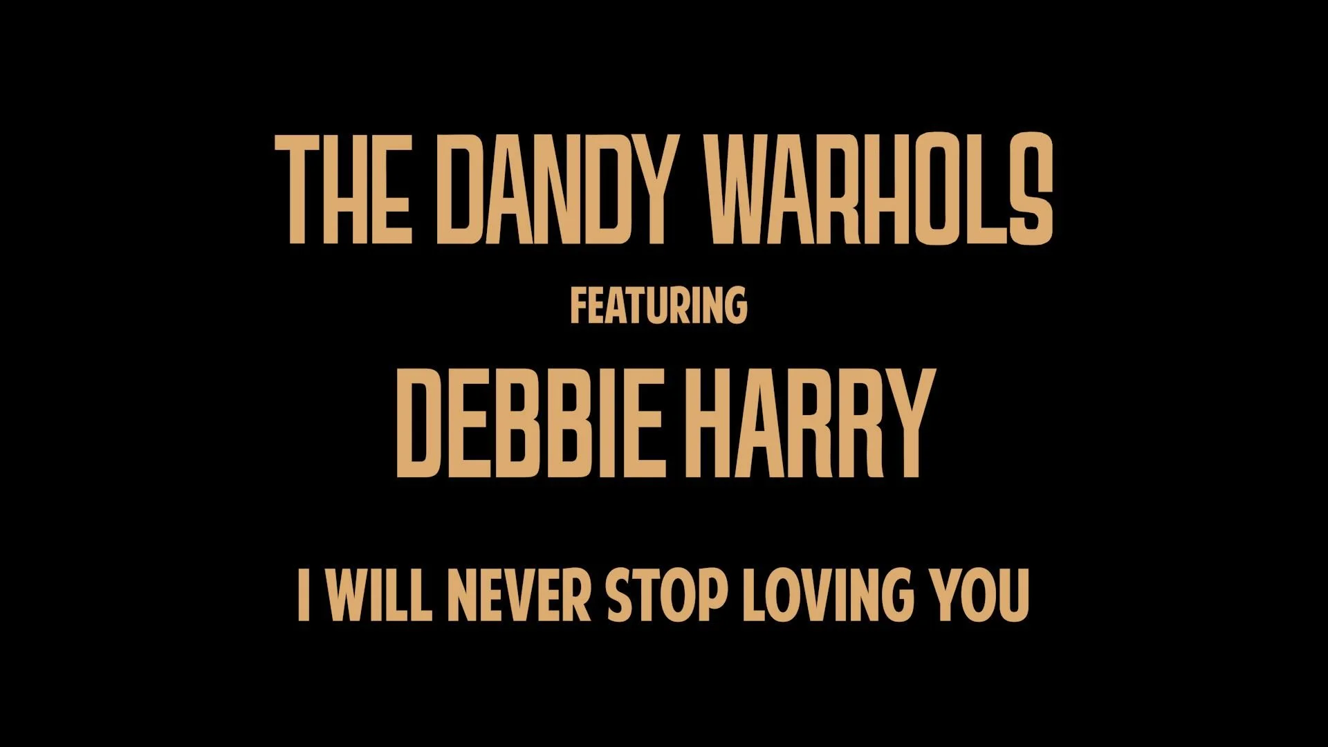 The Dandy Warhols - "I Will Never Stop Loving You (feat. Debbie Harry)" - Official Lyric Video