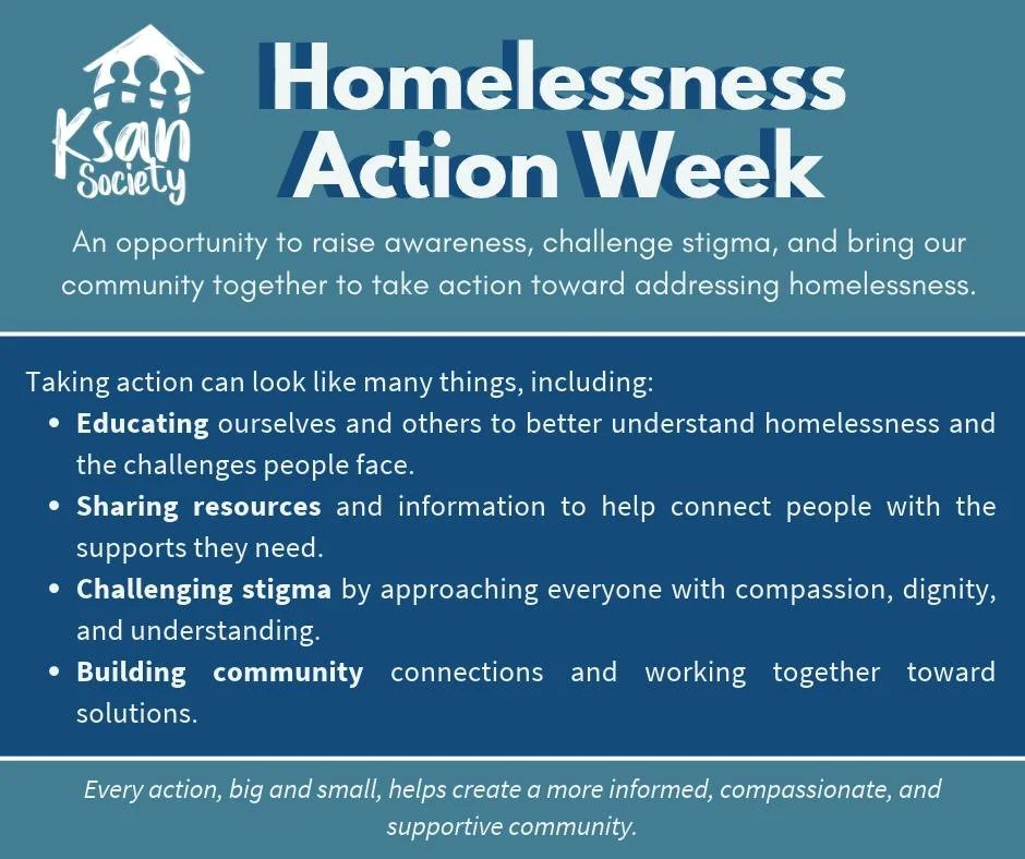 Homelessness Action Week is a time to raise awareness, share resources, and come together as a community. 

Taking action starts with understanding, compassion, and connection. Every step makes a difference.