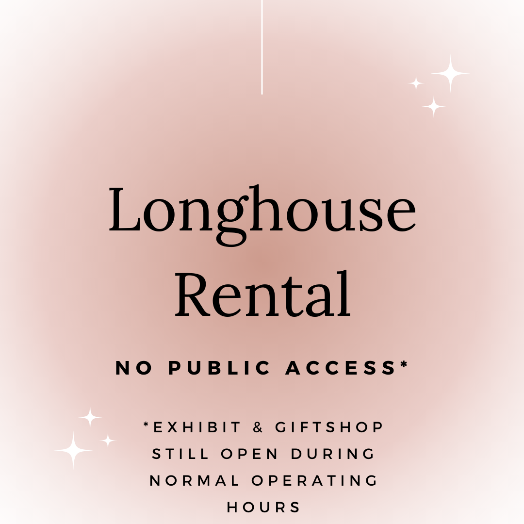 Longhouse Rental 