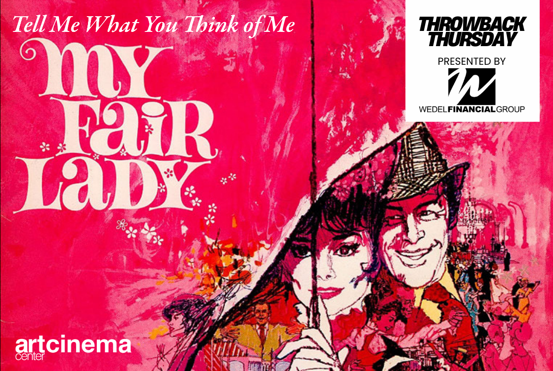 My Fair Lady | Wedel Financial Group Present's Throwback Thursday