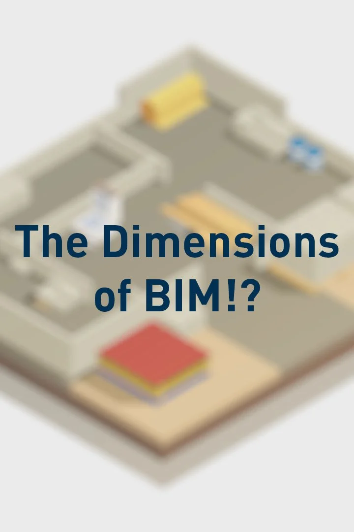 The Dimensions of BIM!?