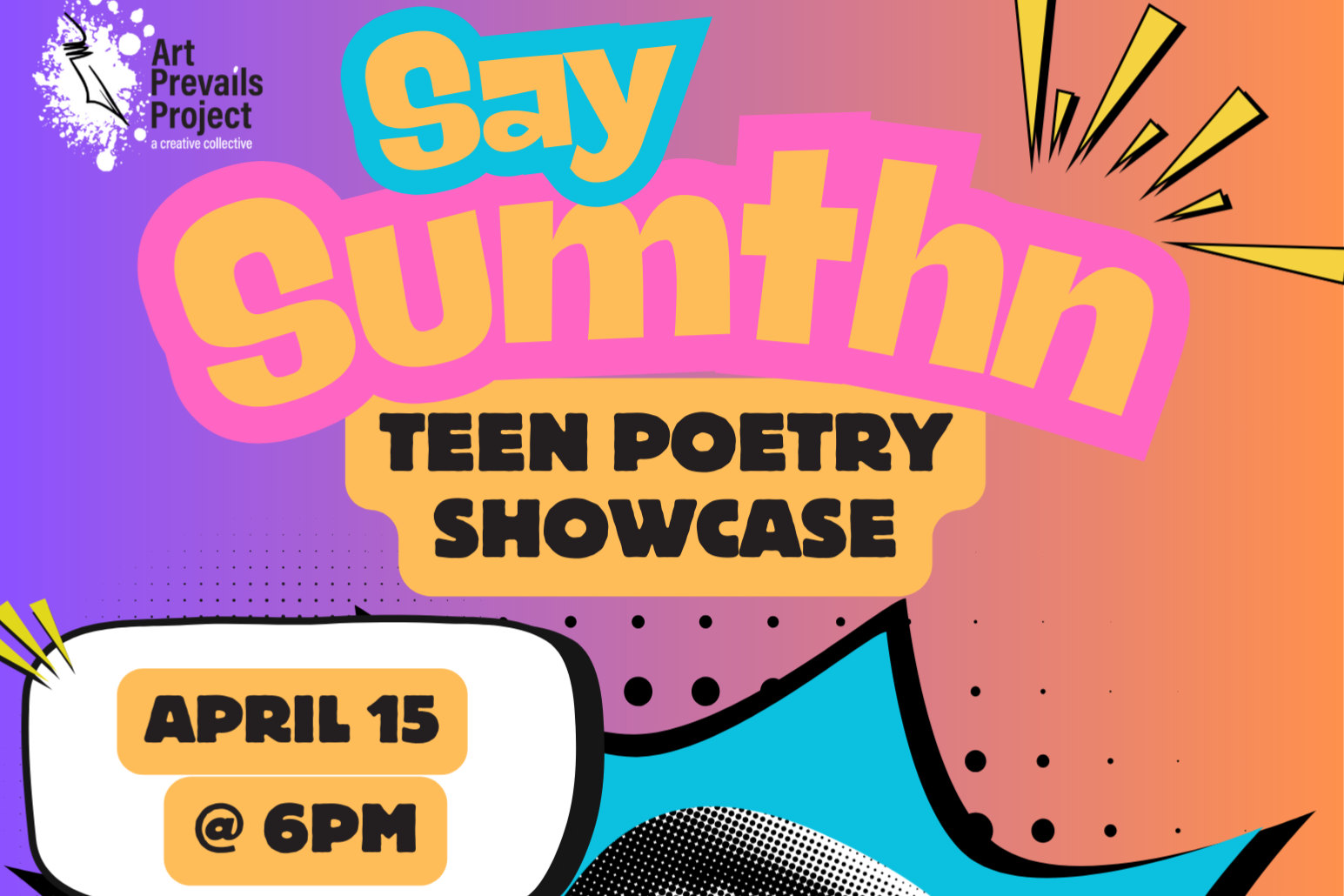 Say Sumthn- Youth Poetry Slam & Showcase 
