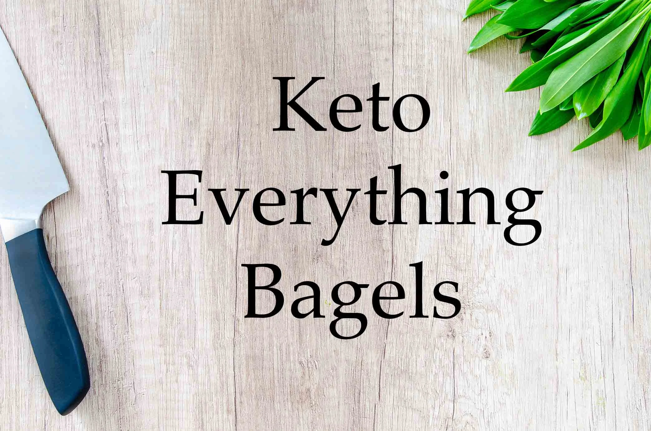 GrannyKeto.com Recipes: Keto Everything Bagels