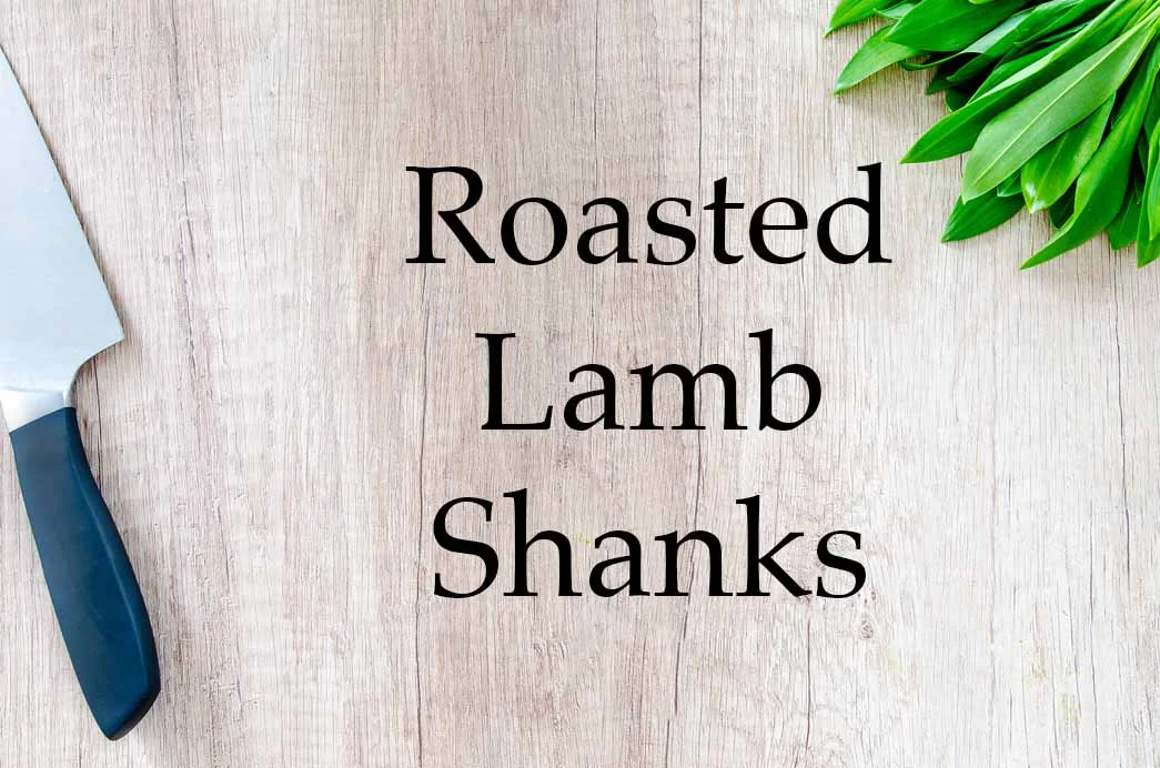 GrannyKeto.com Recipes: Roasted Lamb Shanks