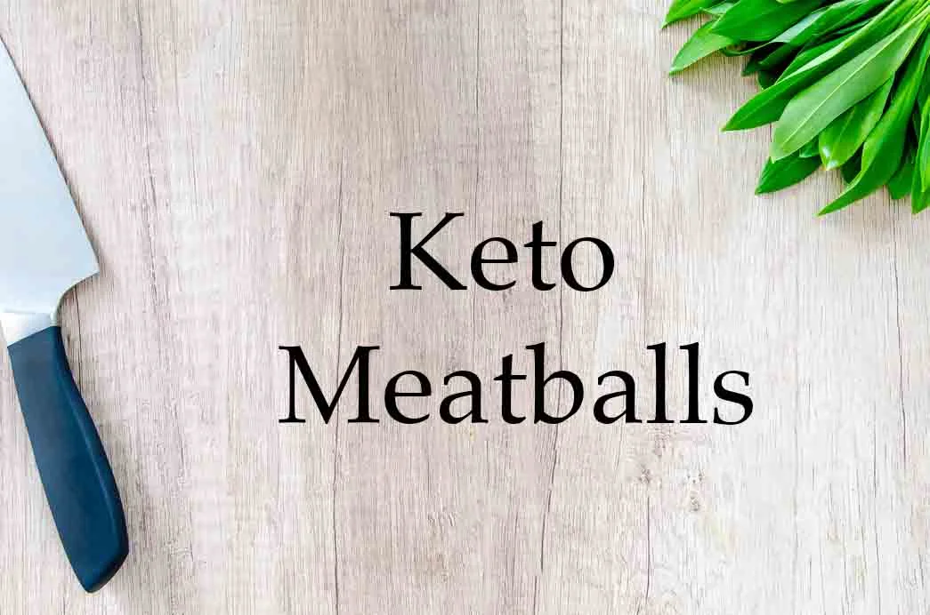 GrannyKeto.com Recipes: Keto Meatballs