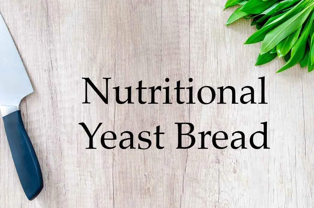 GrannyKeto.com Recipes: Nutritional Yeast Bread
