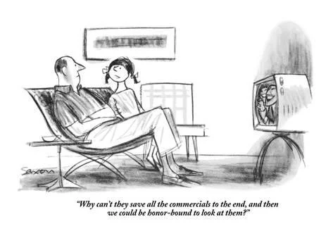 charles-saxon-why-can-t-they-save-all-the-commercials-to-the-end-and-then-we-could-be-new-yorker-cartoon_a-G-9175060-8419447.jpg