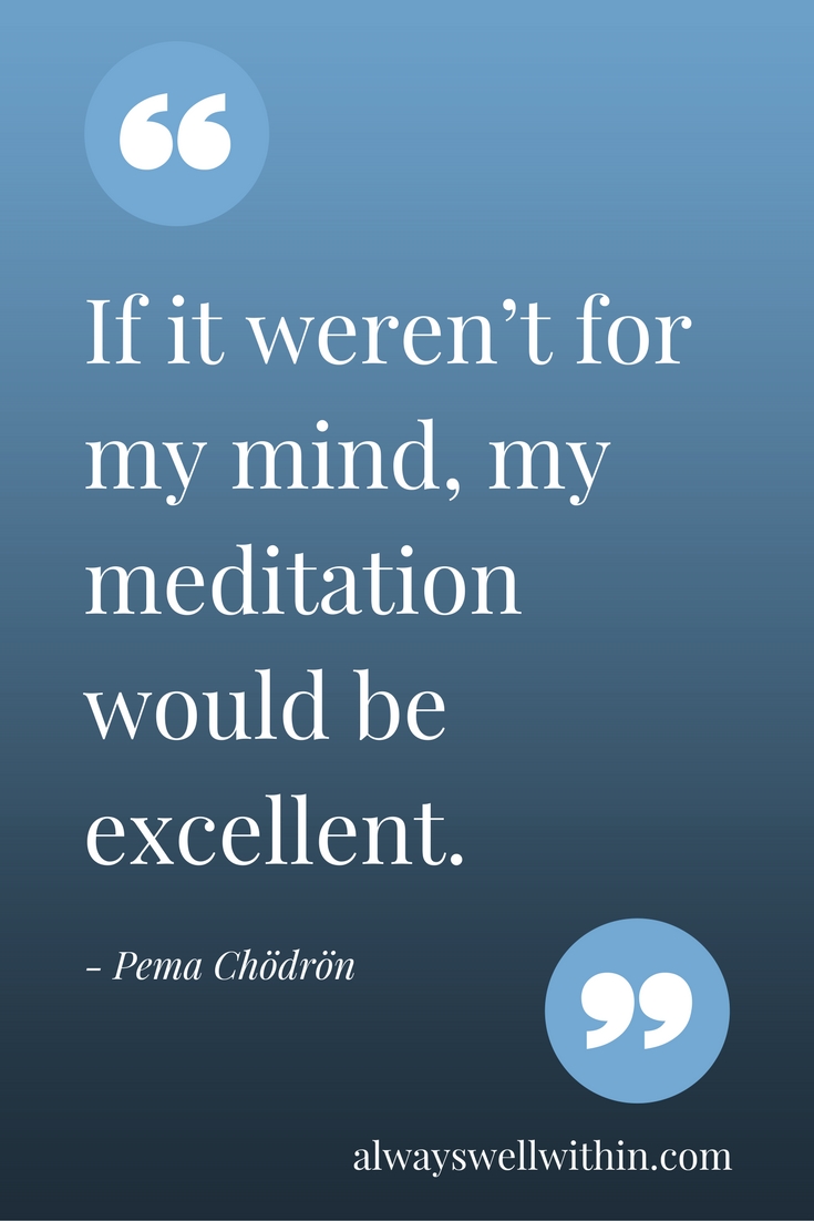 Pema Chodron Quote | Restlessness | Mindfulness Meditation