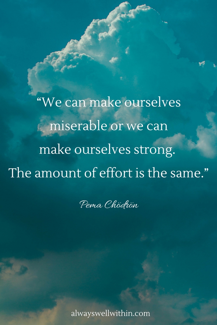 48 Of The Best Pema Chodron Quotes For Difficult Times Always Well Within