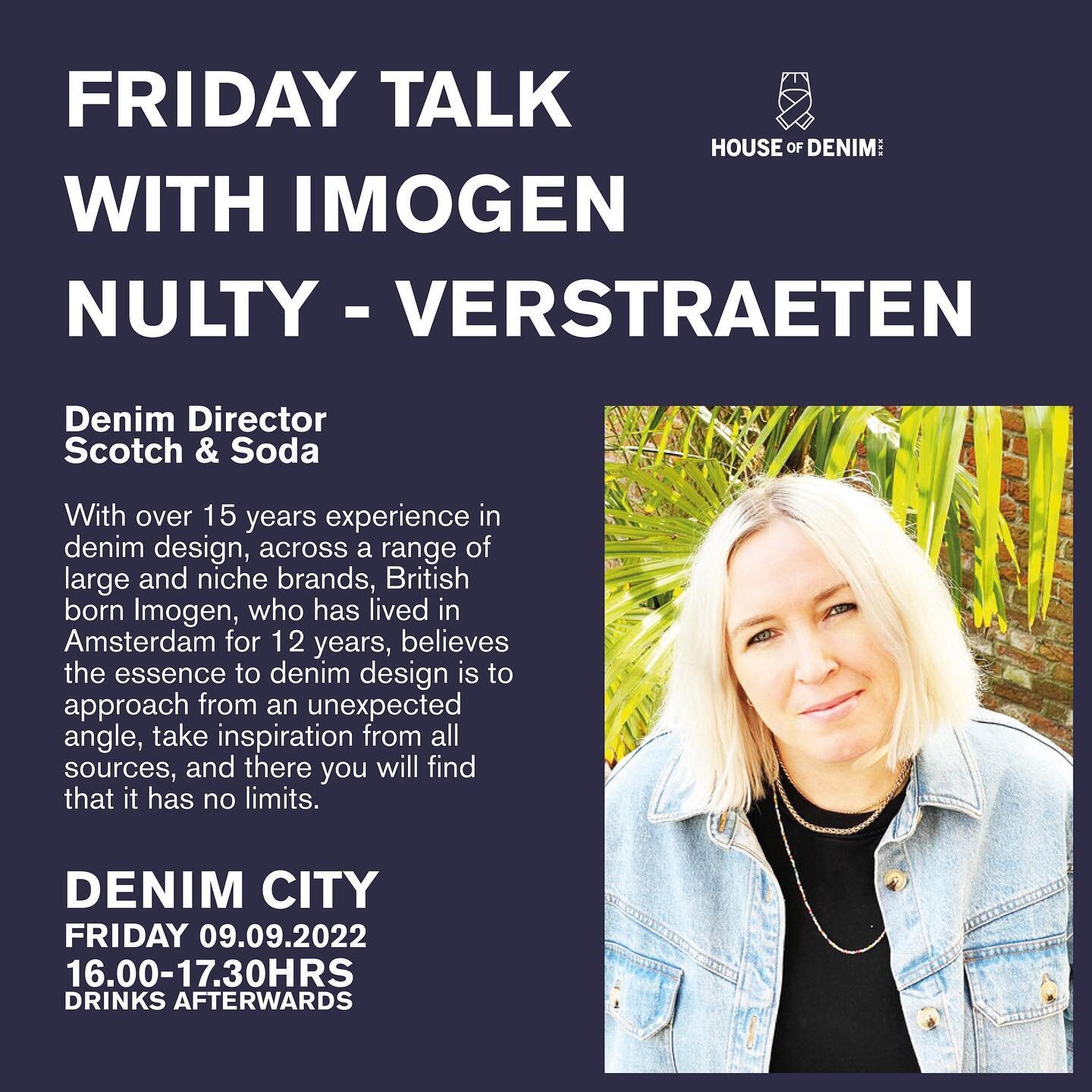 Kick off week of the Jean School year with a Friday talk by our Indigo blond Denim Director of Scotch &amp; Soda, Imogen Nulty. 
She&rsquo;s going to talk about her past, present &amp; the future of denim and share some untold stories ;-)
Want to get