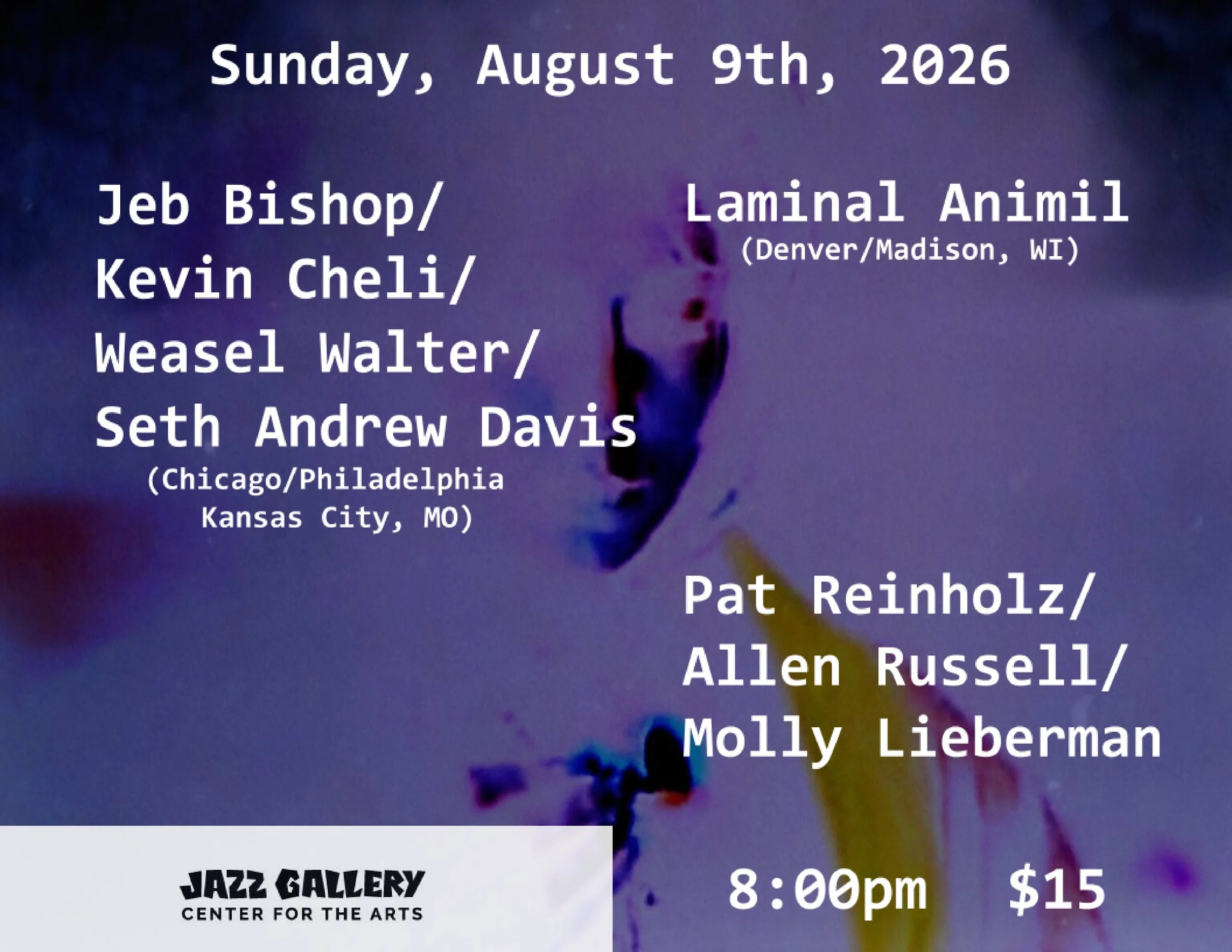 Jeb Bishop/Kevin Cheli/Weasel Walter/Seth Andrew Davis + Laminal Animil + Pat Reinholz/Allen Russell/Molly Lieberman