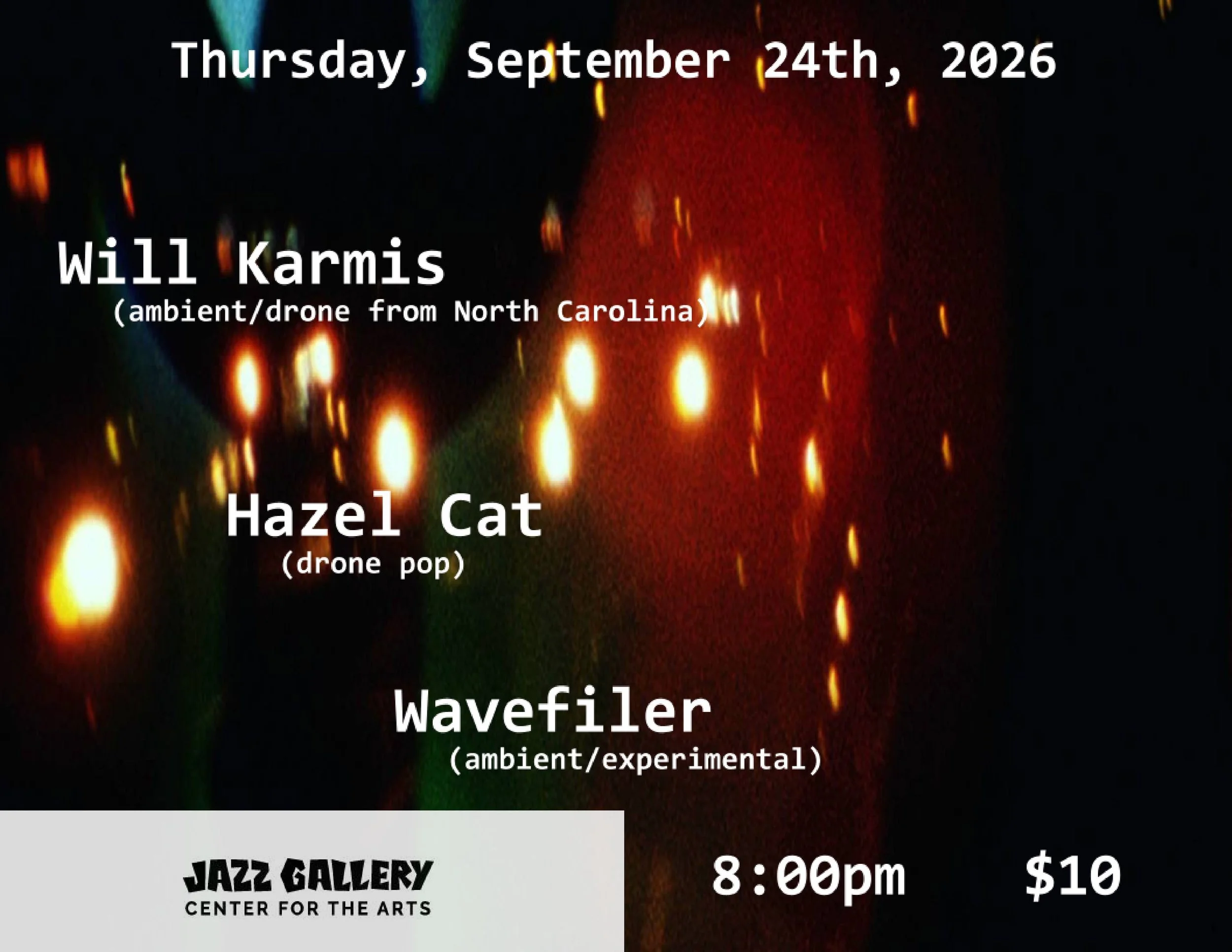 Will Karmis (North Carolina) + Hazel Cat + Wavefiler