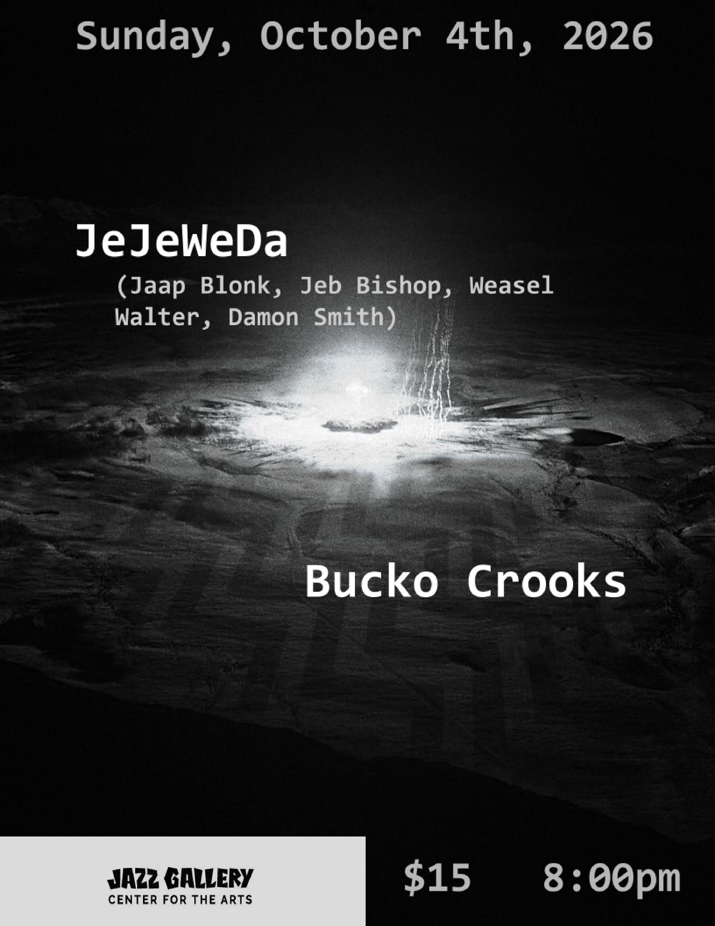 JeJeWeDa + Bucko Crooks