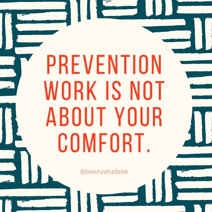 THIS AINT ABOUT YOU, BOO! Stepping up can be uncomfortable. In those moments, remember this. Taking a stand is not about your comfort. Intervention is not about your comfort. Prevention work and bystander intervention is NOT ABOUT YOUR COMFORT. And d