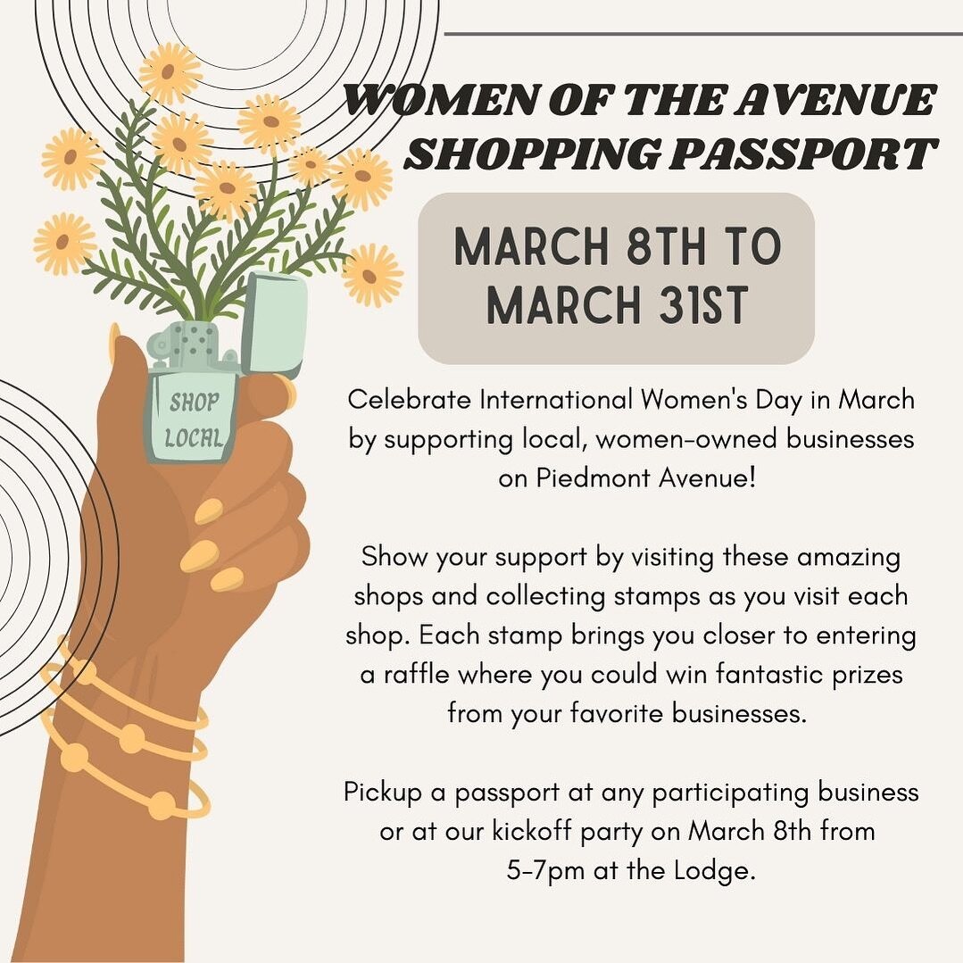 🙋🏻&zwj;♀️ Get ready to feel empowered! 💪 Join us as we celebrate the incredible women leaders of Piedmont Avenue this March! Did you know that the majority of small businesses on Piedmont Avenue are owned by amazing women? Yes, it&rsquo;s cool, is