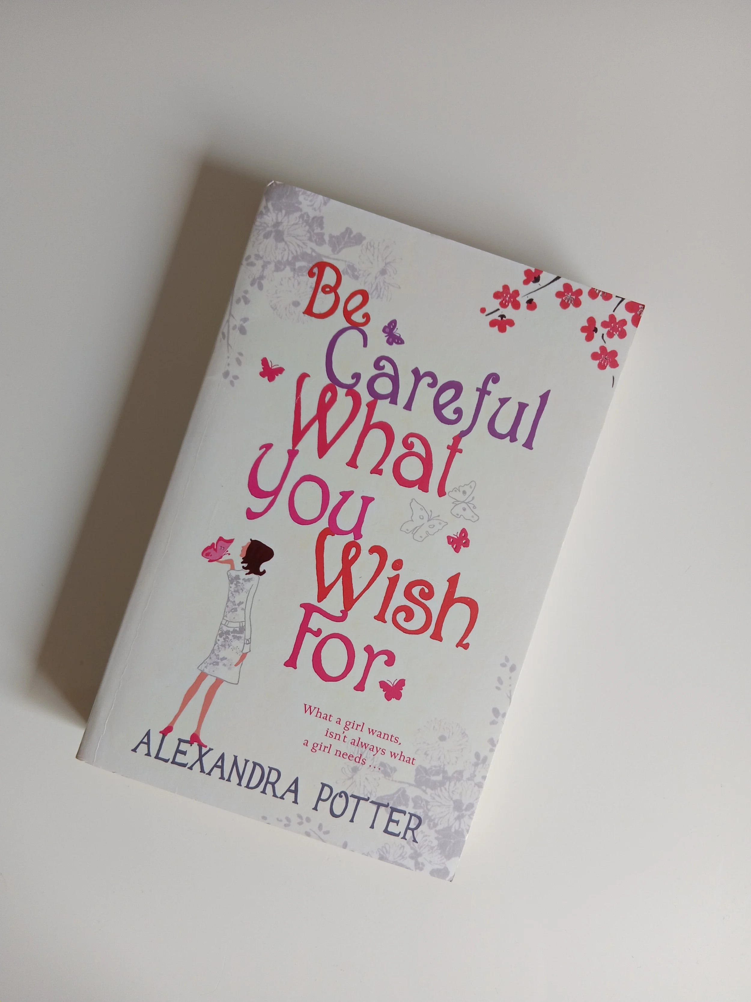 BE CAREFUL WHAT YOU WISH FOR - LIKE NEW