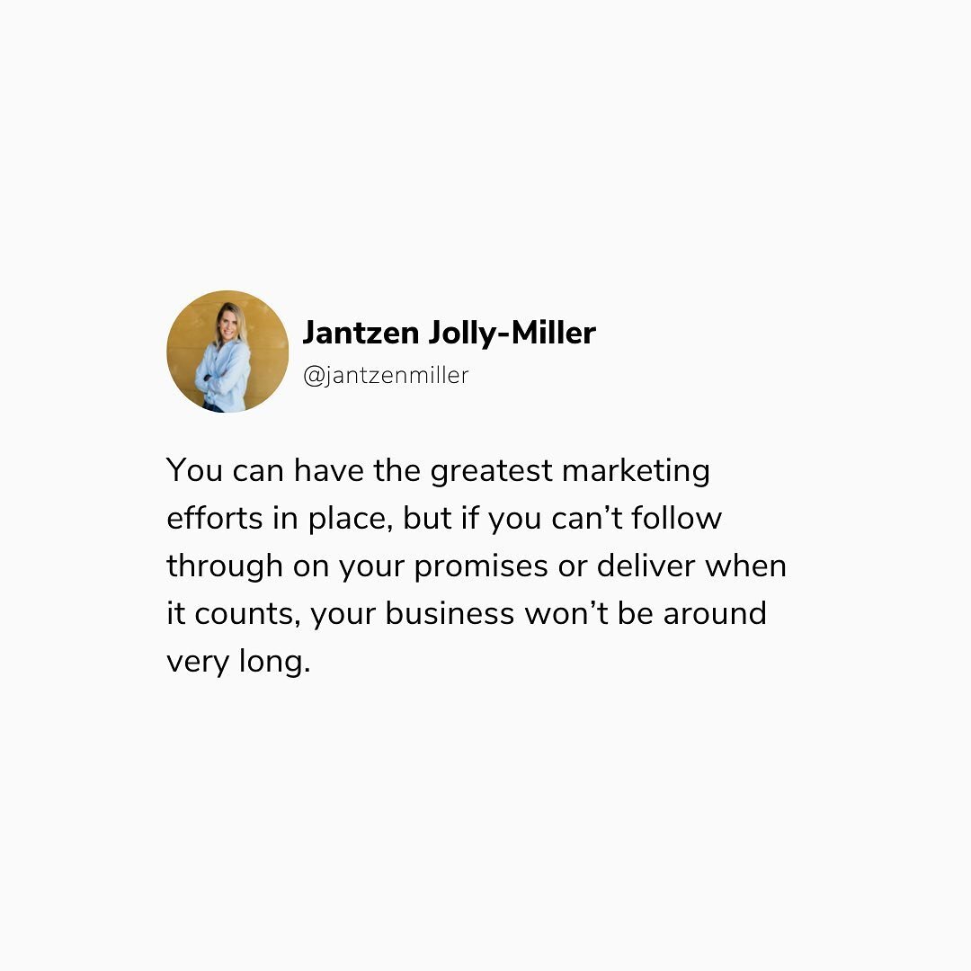 I hate to break this to you&hellip;

You can have the greatest marketing efforts in place, but if you can&rsquo;t follow-through on your promises or deliver when it counts, your business won&rsquo;t be around very long.

I&rsquo;ve come across severa