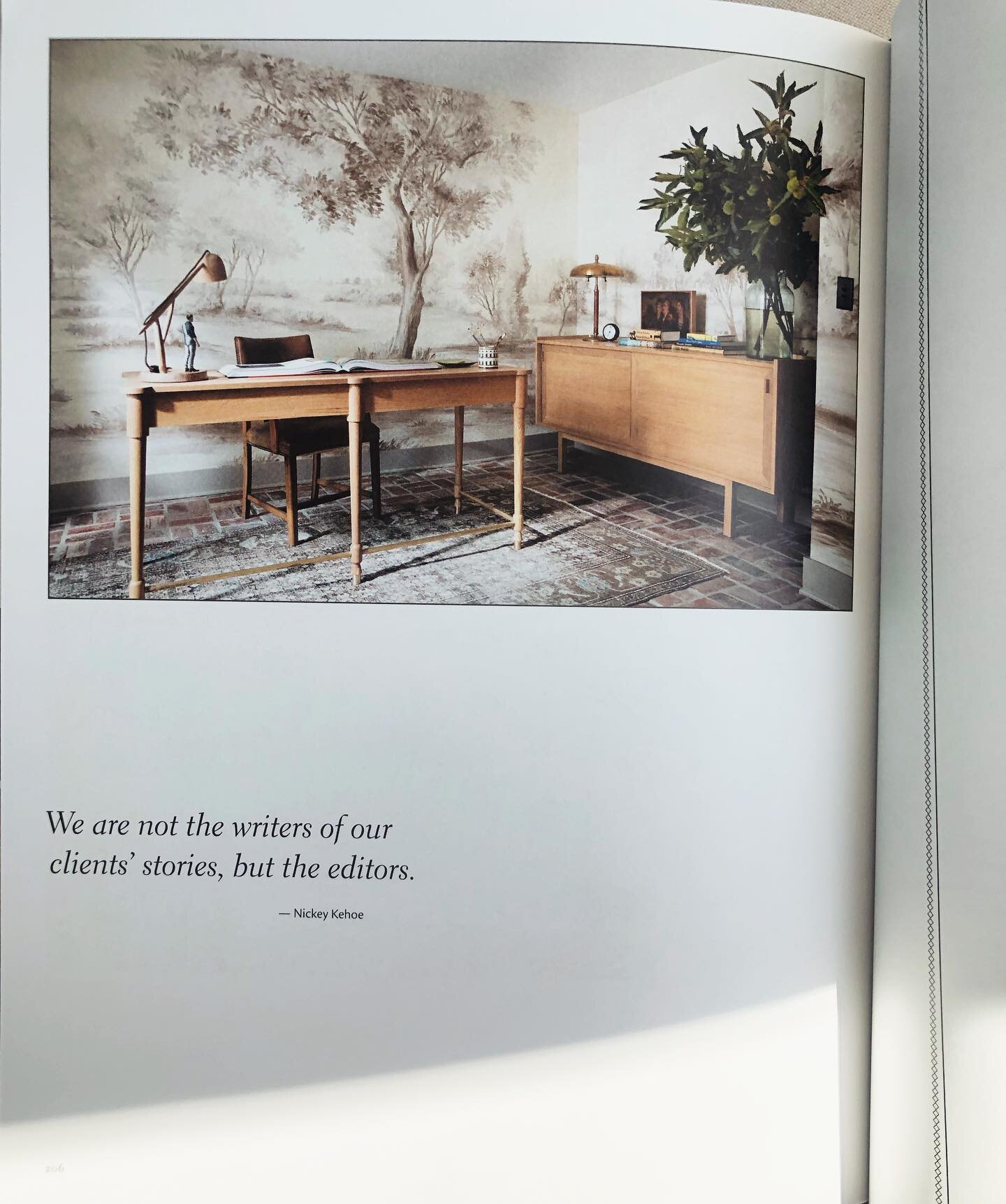 Flipping through Golden Light, The Interior Design of Nickey Kehoe. How true it is.. it&rsquo;s this sentence that makes me love what I do so much.  A great designer will not force their own vision on anyone, what they will do is bring to light the e