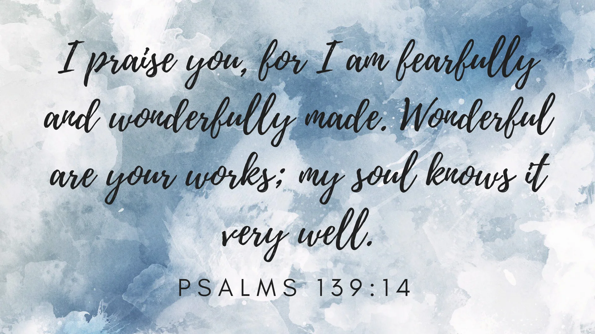 What Does It Mean To Be Fearfully and Wonderfully Made?