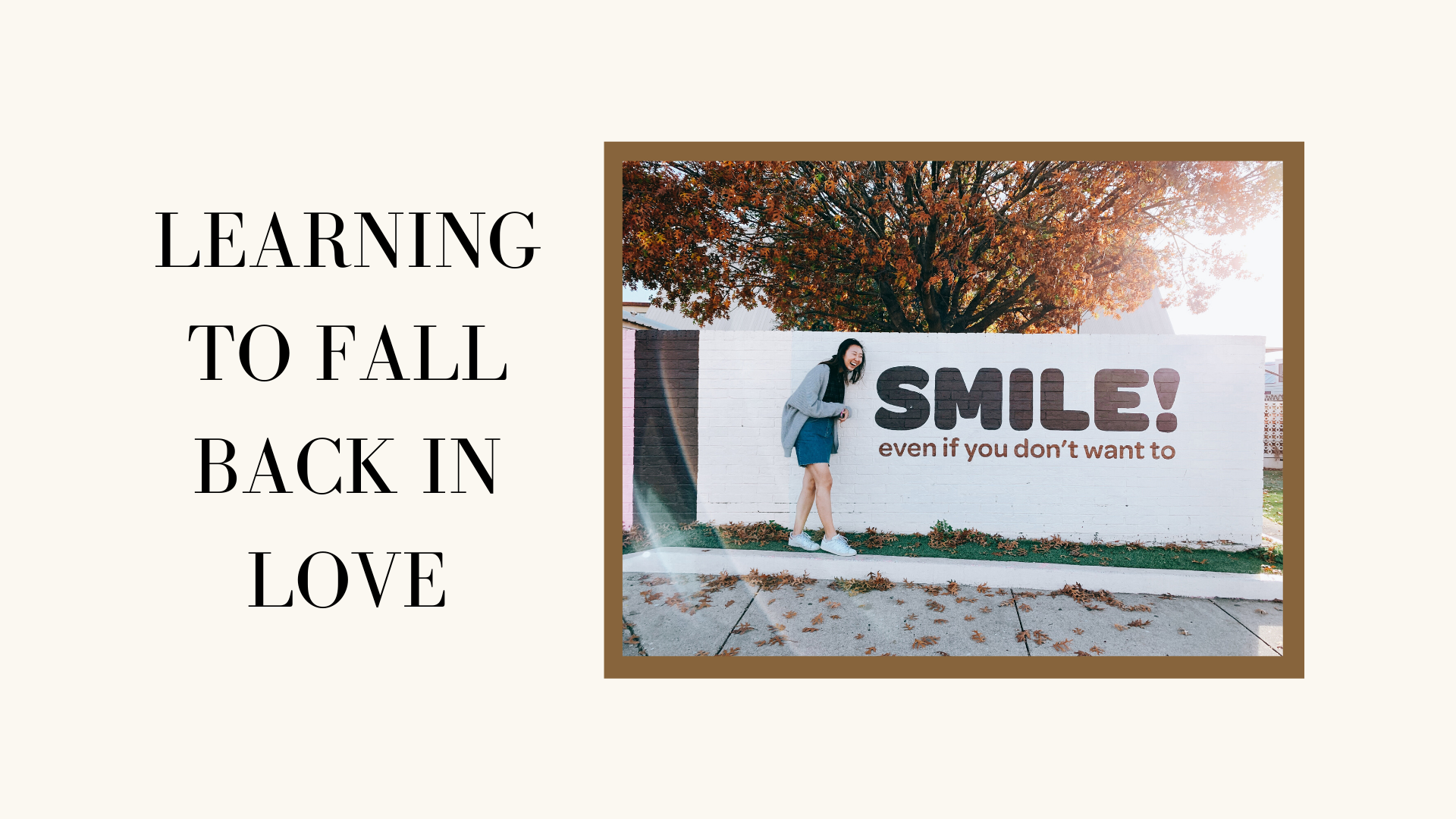 Learning How To Fall Back In Love