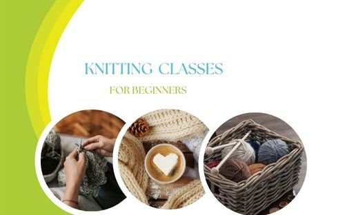 Knitting  Classes For Beginners