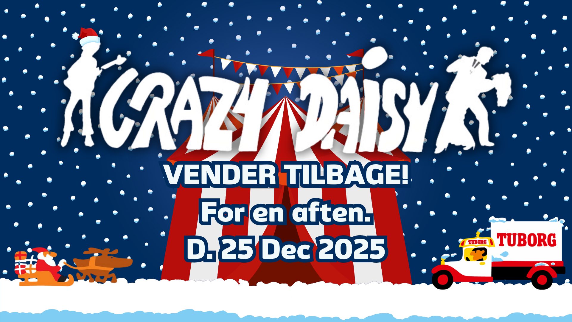 D. 25 Dec - Crazy Daisy genopstår for en aften