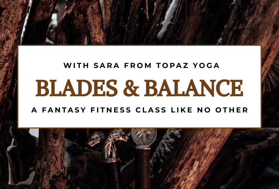Blades &amp; Balance with Topaz Yoga