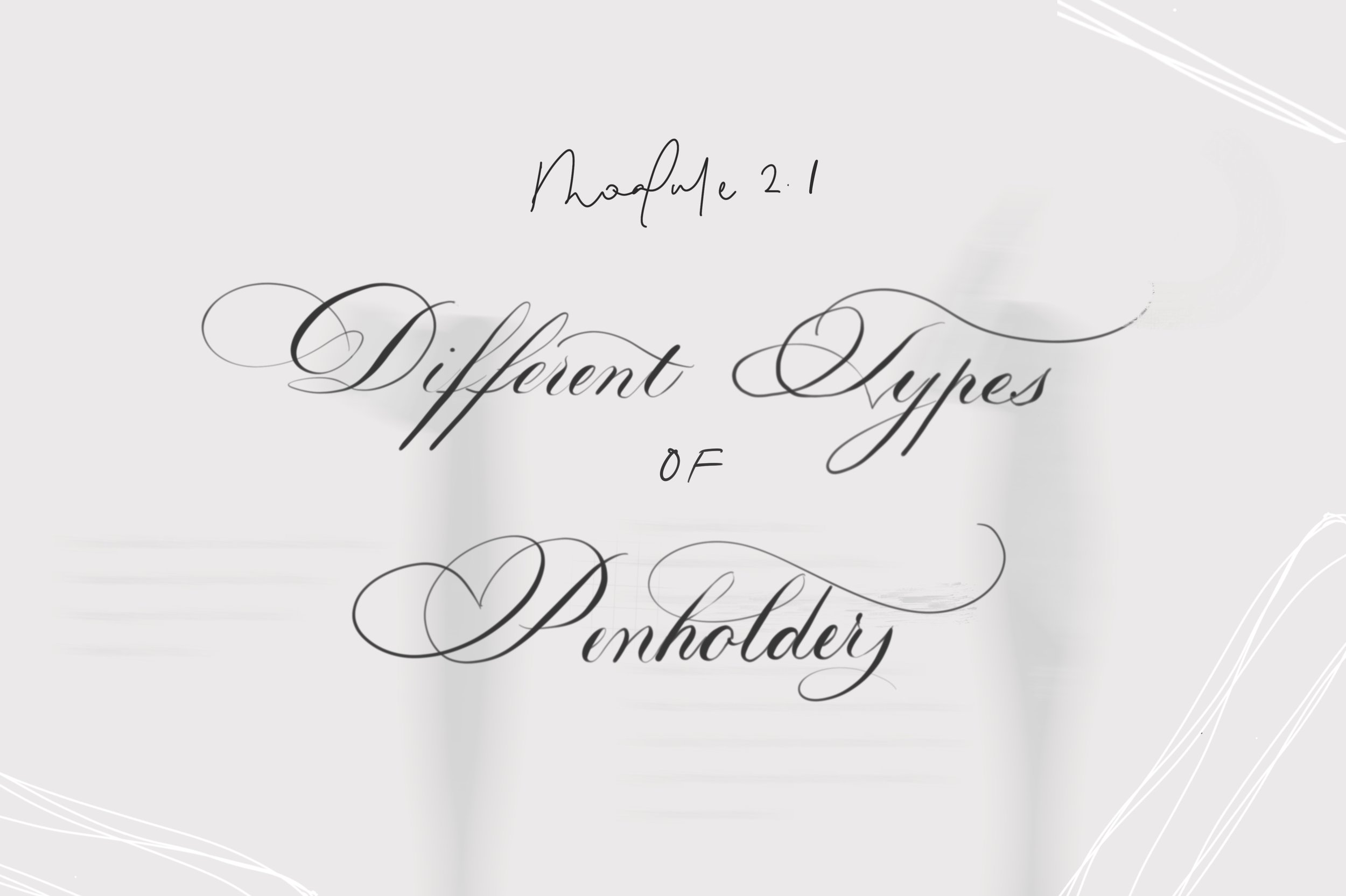 Module 2.1 Different Types of Pen Holders