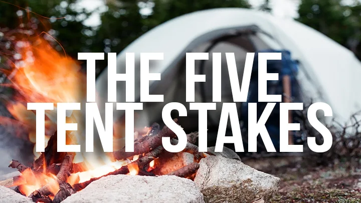 The Five Tent Stakes