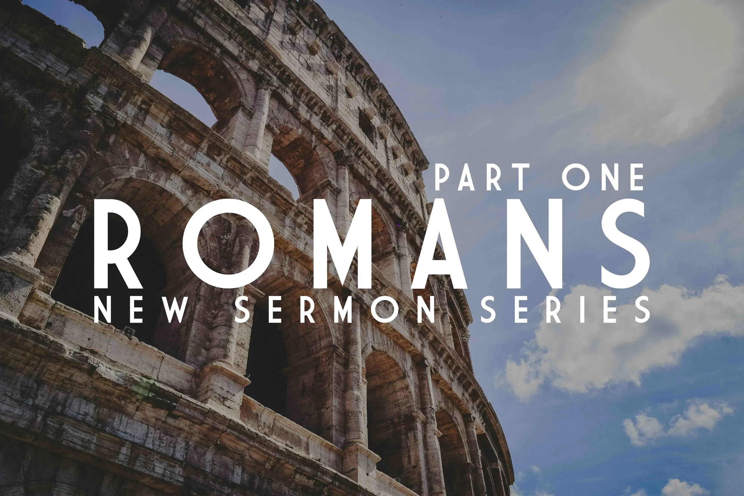 Romans: Part 1