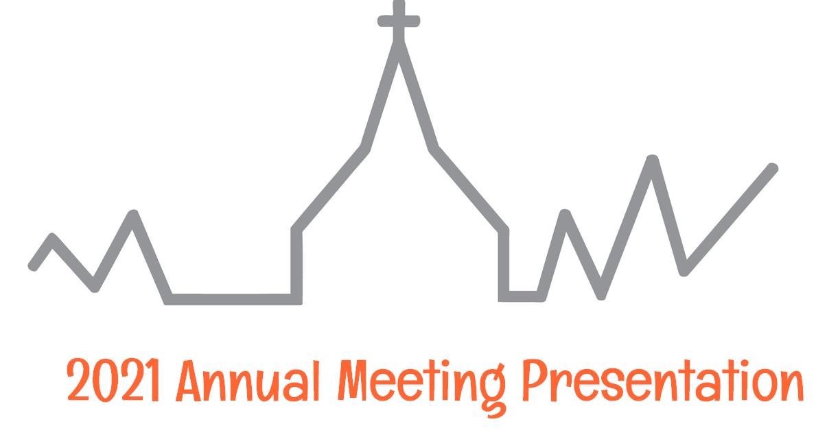 2021 Annual Parish Meeting Presentation 