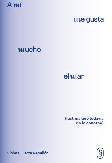 A mí me gusta el mar (lástima que todavía no lo conozco)