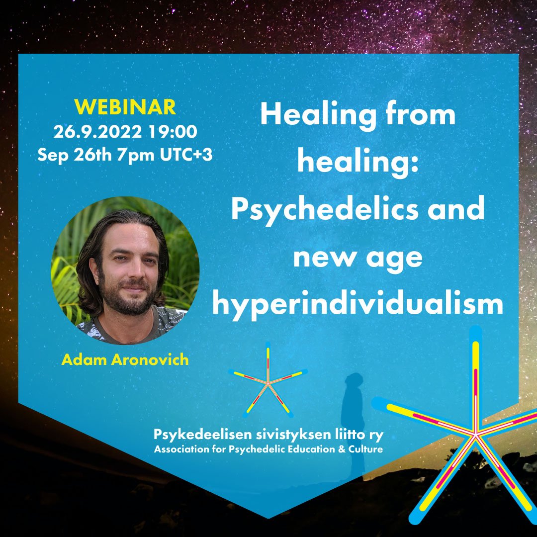 Healing from Healing: Psychedelics &amp; new age hyperindividualism – Webinaari 26.9.2022