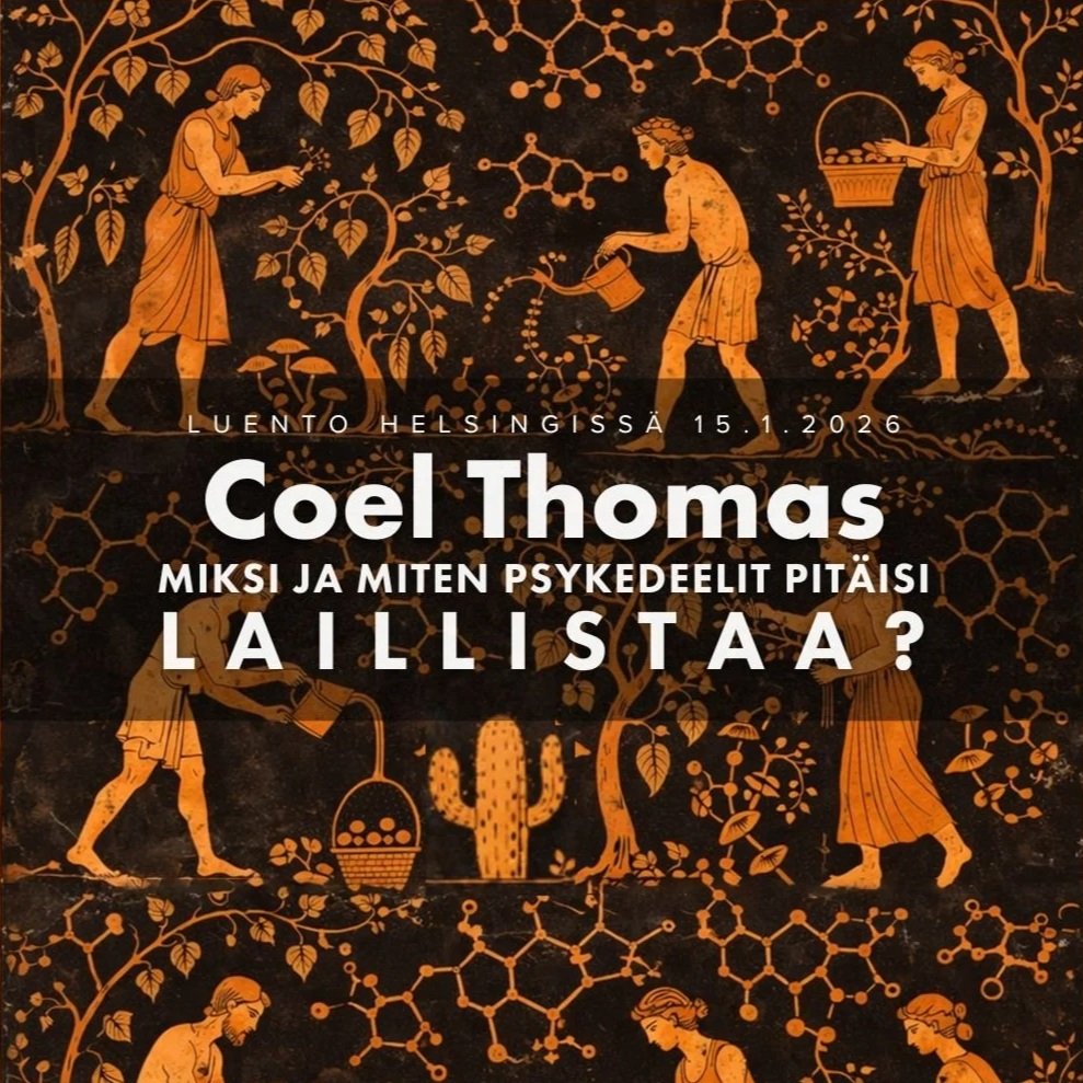 Luentotapahtuma Helsingissä: Miksi ja miten psykedeelit pitäisi laillistaa? (Coel Thomas)