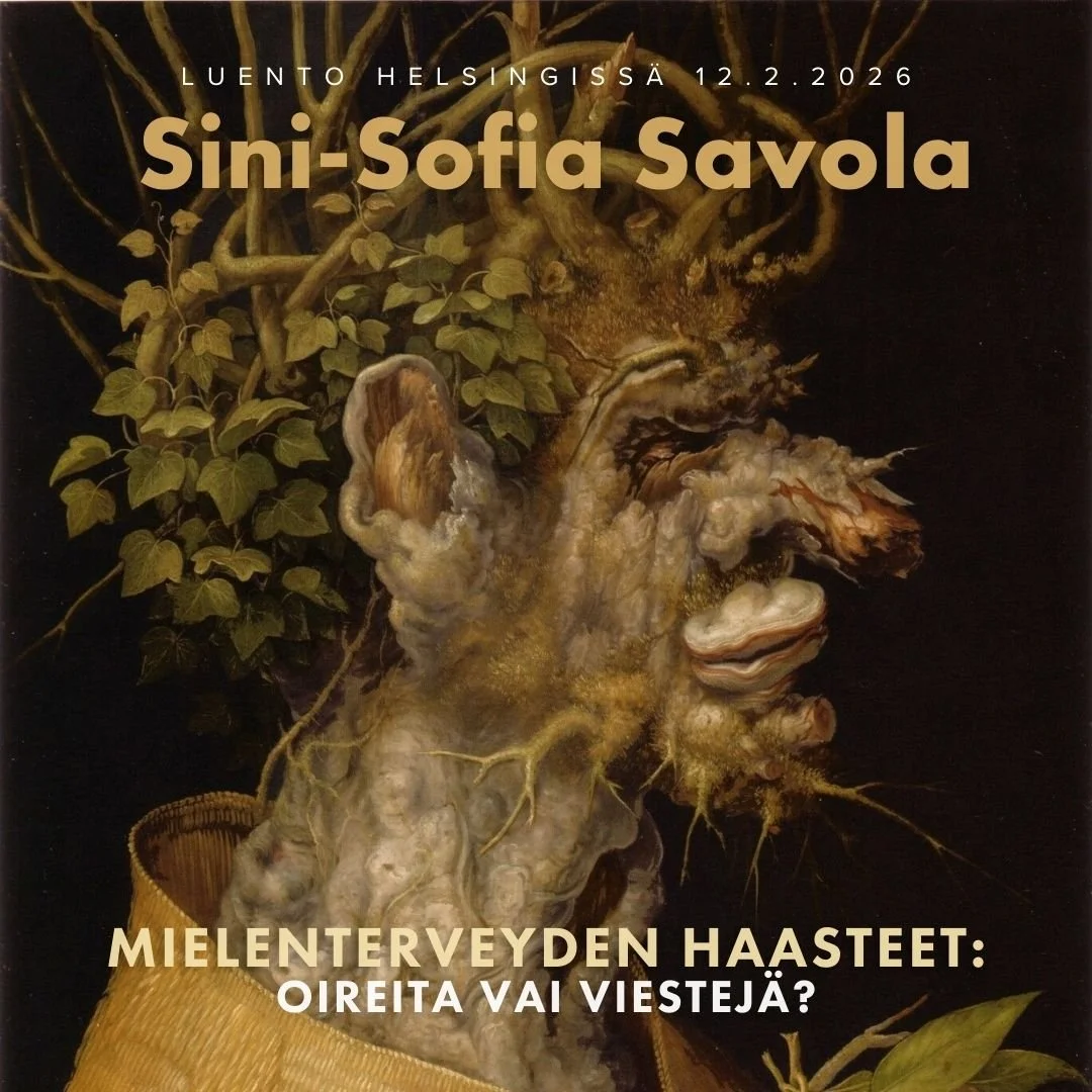 Luentotapahtuma Helsingissä: Mielenterveyden haasteet – oireita vai viestejä? (Sini-Sofia Savola)