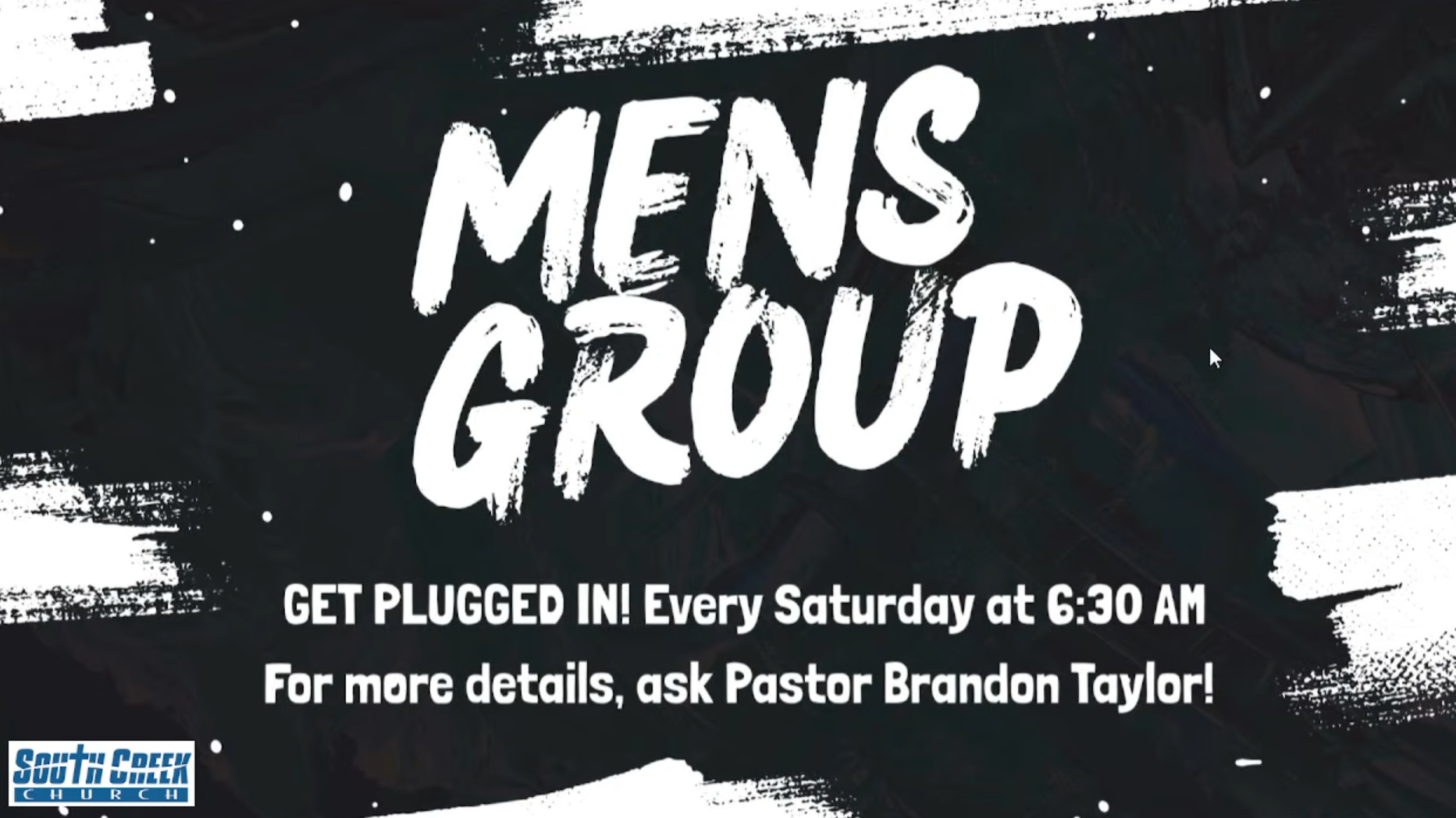 Black chalkboard-style background with white and blue text promoting men's group meetings at South County Church. The main text reads 'MEN'S GROUP.' Additional details specify that meetings are every Saturday at 6:30 AM, and for more information, contact Pastor Brandon Taylor.