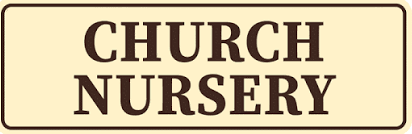 Sign reading 'Church Nursery' with a beige background and dark border.
