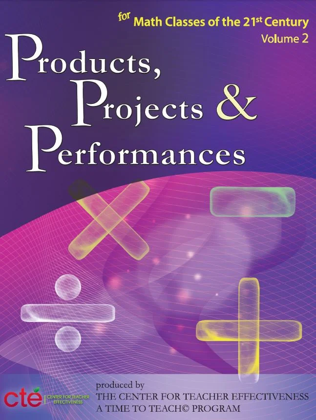 Products, Projects, and Performances 21st Century Math Classroom (book)