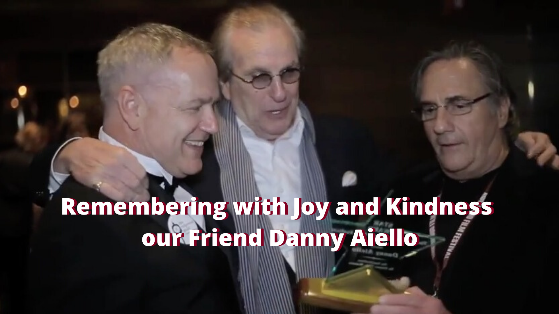 Remembering with Joy and Kindness our Friend Danny Aiello.png