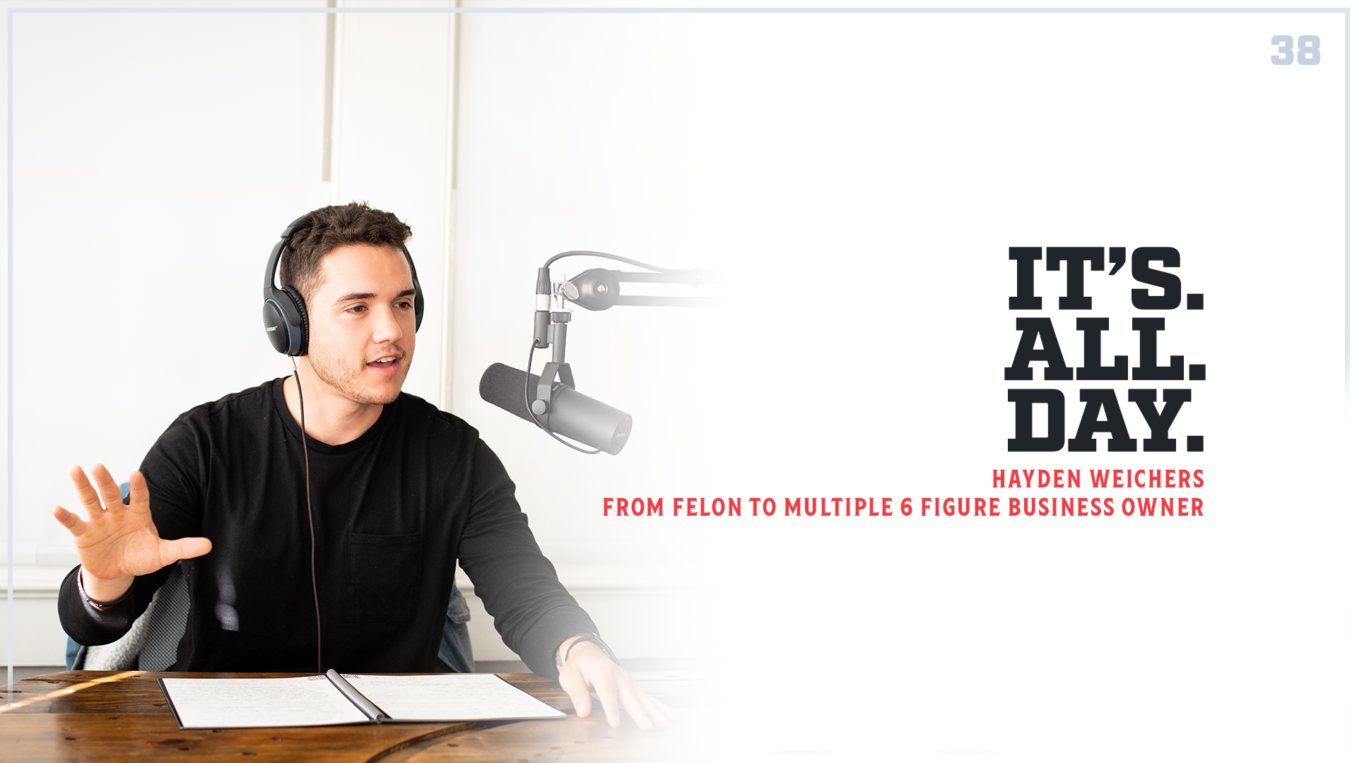 Hayden Weichers: From Felon To 6 Figure Business Owner